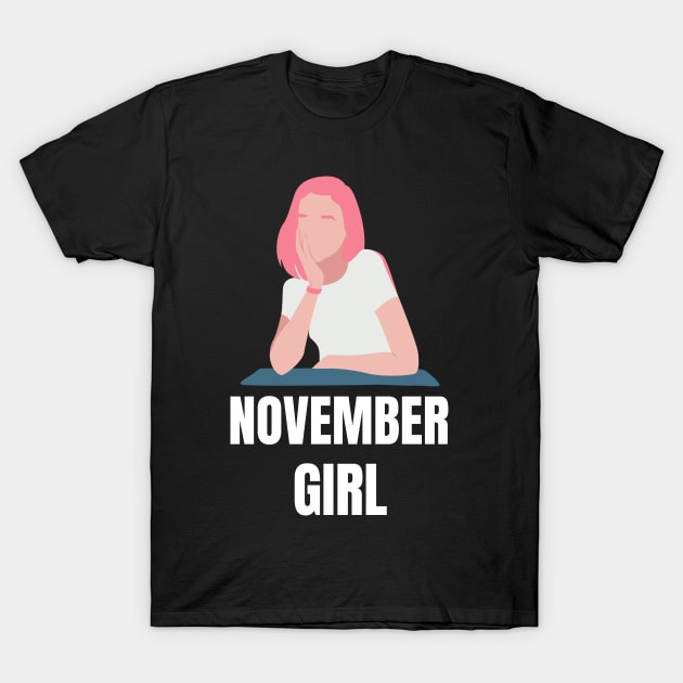 November Birthday Women Girl Pink T-Shirt by NickDsigns